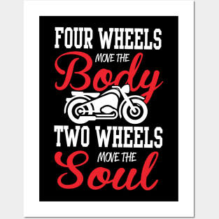 Two wheels move the soul Posters and Art